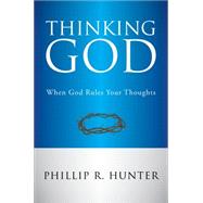 Thinking God by Hunter, Phillip R., 9781632687494