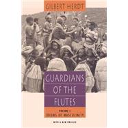 Guardians of the Flutes: Idioms of Masculinity by Herdt, Gilbert H., 9780226327495