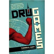Drug Games by Hunt, Thomas M.; Hoberman, John, 9780292737495
