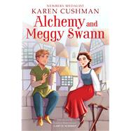 Alchemy and Meggy Swann by Cushman, Karen, 9780358097495