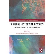 A Visual History of HIV/AIDS by Bjrklund, Elisabet; Larsson, Mariah, 9780367457495