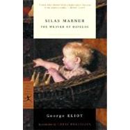 Silas Marner The Weaver of Raveloe by Eliot, George; Bohjalian, Chris, 9780375757495