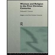 Women and Religion in the First Christian Centuries by Sawyer,Deborah F., 9780415107495