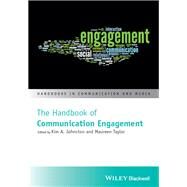 The Handbook of Communication Engagement by Johnston, Kim A.; Taylor, Maureen, 9781119167495