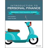 Introduction to Personal Finance: Beginning Your Financial Journey by John E. Grable; Lance Palmer, 9781119547495
