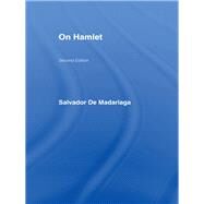 On Hamlet by Madariaga,Salvador, 9781138977495