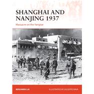 Shanghai and Nanjing 1937 by Lai, Benjamin; Rava, Giuseppe, 9781472817495