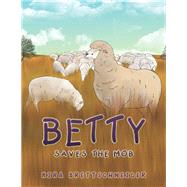 Betty Saves the Mob by Brettschneider, Kira, 9781543407495