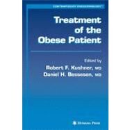 Treatment of the Obese Patient by Kushner, Robert F.; Bessesen, Daniel H., M.D., 9781617377495
