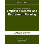 Tools & Techniques of Employee Benefit & Retirement Planning by Leimberg, Stephan R.; McFadden, John J.; Reish, C. Frederick, 9781941627495