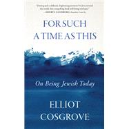 For Such a Time as This by Elliot Cosgrove, 9780063417496