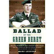 Ballad of the Green Beret by Leepson, Marc, 9780811717496