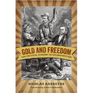 Gold and Freedom by Barreyre, Nicolas; Goldhammer, Arthur, 9780813937496