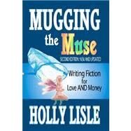 Mugging the Muse by Lisle, Holly, 9781475017496