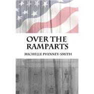 Over the Ramparts by Phinney-smith, Michelle, 9781499187496