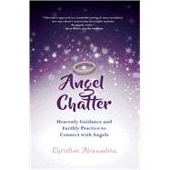 Angel Chatter by Alexandria, Christine, 9781510727496