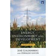 Energy, Environment and Development by Goldemberg,Jose, 9781844077496