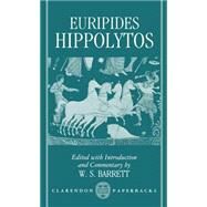 Hippolytos by Euripides; Barrett, W. S., 9780198147497