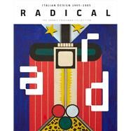 Radical by Strauss, Cindi; Celant, Germano (CON); Hershon, Marissa S. (CON); Kubala, J. Taylor (CON); Horne, Sarah (CON), 9780300247497