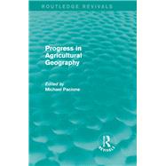 Progress in Agricultural Geography (Routledge Revivals) by Pacione; Michael, 9780415707497