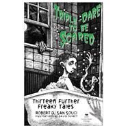 Triple-Dare to Be Scared Thirteen Further Freaky Tales by San Souci, Robert D.; Ouimet, David, 9780812627497