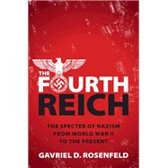 The Fourth Reich by Rosenfeld, Gavriel D., 9781108497497