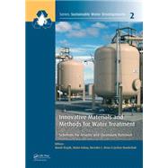 Innovative Materials and Methods for Water Treatment: Solutions for Arsenic and Chromium Removal by Bryjak; Marek, 9781138027497