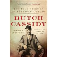 Butch Cassidy The True Story of an American Outlaw by Leerhsen, Charles, 9781501117497