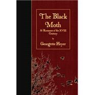 The Black Moth by Heyer, Georgette, 9781523377497