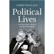 Political Lives by Wallace, Chris, 9781742237497