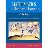 Mathematics for Business Careers by Cain, Jack; Carman, Robert A., 9780130197498
