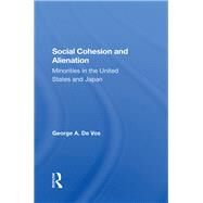 Social Cohesion and Alienation by De Vos, George, 9780367287498