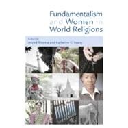 Fundamentalism and Women in World Religions by Sharma, Arvind; Young, Katherine K., 9780567027498