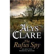 The Rufus Spy by Clare, Alys, 9780727887498