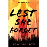 Lest She Forget (Large Print Edition) by Malice, Lisa, 9780744307498