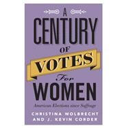A Century of Votes for Women by Wolbrecht, Christina; Corder, J. Kevin, 9781107187498