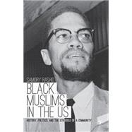 Black Muslims in the US History, Politics, and the Struggle of a Community by Rashid, Samory, 9781137337498