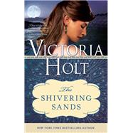 The Shivering Sands by Holt, Victoria, 9781402277498