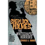 The Further Adventures of Sherlock Holmes: The Whitechapel Horrors by HANNA, EDWARD B., 9781848567498