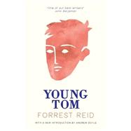 Young Tom by Reid, Forrest; Doyle, Andrew, 9781941147498