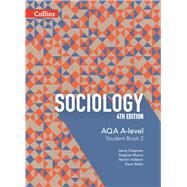 AQA A-level Sociology  Student Book 2 4th Edition by Holborn, Martin; Chapman, Steve; Moore, Stephen; Aiken, Dave, 9780007597499