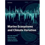 Marine Ecosystems and Climate Variation The North Atlantic: A Comparative Perspective by Stenseth, Nils Chr.; Ottersen, Geir; Hurrell, James W.; Belgrano, Andrea, 9780198507499