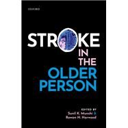Stroke in the Older Person by Munshi, Sunil k.; Harwood, Rowan, 9780198747499