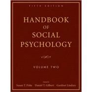Handbook of Social Psychology, Volume 2 by Fiske, Susan T.; Gilbert, Daniel T.; Lindzey, Gardner, 9780470137499