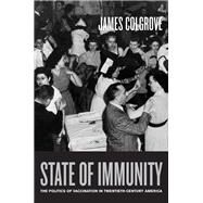 State of Immunity by Colgrove, James, 9780520247499