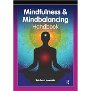 The Mindfulness and Mindbalancing Handbook by Kowalski, Reinhard, 9780863887499