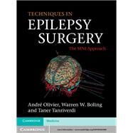 Techniques in Epilepsy Surgery by Olivier, Andre, M.D., Ph.D.; Boling, Warren W., M.D.; Tanriverdi, Taner, M.D., 9781107007499