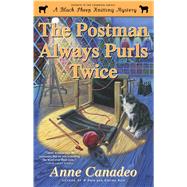 The Postman Always Purls Twice by Canadeo, Anne, 9781476767499