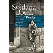 The Svetlana Boym Reader by Vatulescu, Cristina; Abramov, Tamar; Burgoyne, Nicole G.; Chadaga, Julia; Emery, Jacob, 9781501337499