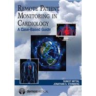 Remote Patient Monitoring in Cardiology by Mittal, Suneet, 9781936287499